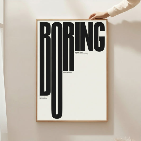 BORING Typography Wall Art – Modern Minimalist Quote Print | Bold Black and White Framed Poster by Grodo