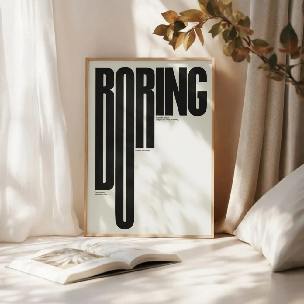 BORING Typography Wall Art – Modern Minimalist Quote Print | Bold Black and White Framed Poster by Grodo